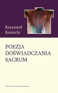 Filologia i językoznawstwo - Wydawnictwo Uniwersytetu Gdańskiego Poezja doświadczania sacrum - Krzysztof Kranicki - miniaturka - grafika 1