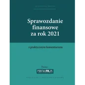 Prawo - Wiedza i Praktyka Sprawozdanie finansowe za 2021 z komentarzem - miniaturka - grafika 1