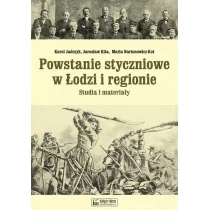 Powstanie styczniowe w Łodzi i regionie Studia i materiały - Karol Jadczyk, Jarosław Kita, Nartonowicz-Kot Maria - Historia Polski - miniaturka - grafika 1