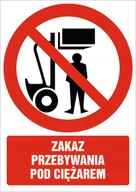 Akcesoria BHP - Naklejka Zakaz przebywania pod ciężarem 30x42cm - miniaturka - grafika 1