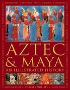 Obcojęzyczne książki historyczne - Charles Phillips Aztec and Maya An Illustrated History - miniaturka - grafika 1