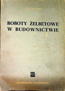 Roboty żelbetowe w budownictwie - Książki o kulturze i sztuce - miniaturka - grafika 1