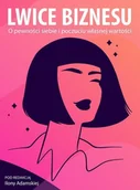 E-booki - biografie - Lwice biznesu. O pewności siebie i poczuciu własnej wartości - miniaturka - grafika 1