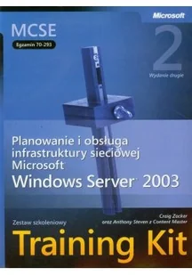 MCSE Egzamin 70-293 Planowanie i obsługa infrastruktury sieciowej Microsoft Windows Server 2003 - Systemy operacyjne i oprogramowanie - miniaturka - grafika 1