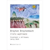 Poezja - CIAŁO WĘDROWNE BREYTEN BREYTENBACH - miniaturka - grafika 1