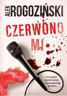 Skarpa Warszawska Czerwono mi - Rogoziński Alek - Kryminały - miniaturka - grafika 2