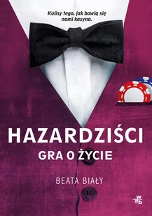 Hazardziści. Gra o życie - Felietony i reportaże Hazardziści. Gra o życie - Felietony i reportaże - miniaturka - grafika 2
