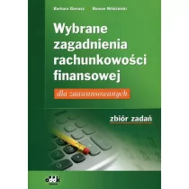 ODDK Wybrane zagadnienia rachunkowości finansowej Zbiór zadań - BARBARA GIERUSZ, Roman Nilidziński