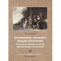 Tako Holendersko-japońskie związki kulturowe i inspiracje Japonią w sztuce holenderskiej XVII stulecia - Tybus Maciej - Książki o kinie i teatrze - miniaturka - grafika 1