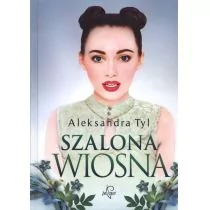 Prozami Szalona wiosna Aleksandra Tyl - Literatura przygodowa - miniaturka - grafika 2