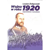 Wydawnictwo 2 Kolory Wojna w roku 1920 - LUCJAN ŻELIGOWSKI - Historia Polski - miniaturka - grafika 1