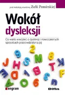 Podręczniki dla szkół wyższych - Wokół Dysleksji co Warto Wiedzieć o Dysleksji i Nowoczesnych Sposobach Przeciwdziałania Jej - miniaturka - grafika 1