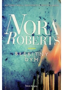 Świat Książki Błękitny dym Roberts Nora - Literatura przygodowa - miniaturka - grafika 2