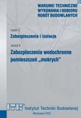 Technika - Zabezpieczenia i izolacje. cz.C. Zeszyt 6. Zabezpieczenia wodochronne pomieszczeń mokrych. - miniaturka - grafika 1