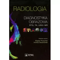 Radiologia. Diagnostyka obrazowa, Rtg, TK, USG, MR - Podręczniki dla szkół wyższych - miniaturka - grafika 1