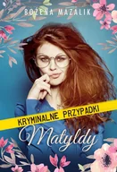 Literatura obyczajowa - Kryminalne przypadki Matyldy - miniaturka - grafika 1