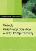 Systemy operacyjne i oprogramowanie - Metody klasyfikacji obiektów w wizji komputerowej - Stąpor Katarzyna - książka - miniaturka - grafika 1
