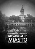 E-booki - literatura faktu - Niewidzialne miasto. Wrocław, który przestał istnieć 1938-2000 - miniaturka - grafika 1