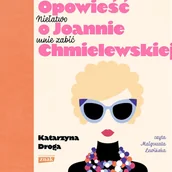 Audiobooki - romanse - Niełatwo mnie zabić. Opowieść o Joannie Chmielewskiej - miniaturka - grafika 1