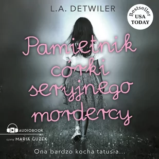 Pamiętnik córki seryjnego mordercy - Audiobooki - kryminał, sensacja, thriller - miniaturka - grafika 1