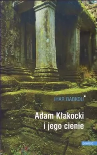 Oficyna 21 Adam Kłakocki i jego cienie - odbierz ZA DARMO w jednej z ponad 30 księgarń! - Biografie i autobiografie - miniaturka - grafika 1