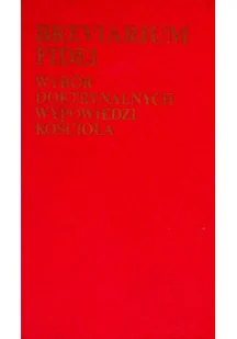 Breviarium Fidei Wybór doktrynalnych wypowiedzi Kościoła - Religia i religioznawstwo - miniaturka - grafika 1