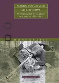 II wojna światowa - Siła bojowa. Wehrmacht i Us Army w latach 193982111945 - Martin van Creveld - książka - miniaturka - grafika 1