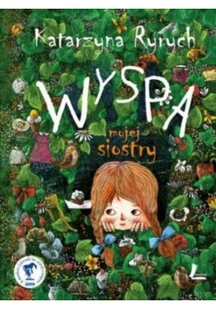 Literatura Wyspa mojej siostry - Katarzyna Ryrych - Książki edukacyjne - miniaturka - grafika 2