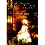 Proza - Katarzyna Michalak Wiśniowy Dworek Jabłoniowa Trylogia Tom 2 - miniaturka - grafika 1