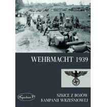 Wehrmacht 1939.Szkice z bojów kampanii wrześniowej Praca zbiorowa - Historia świata - miniaturka - grafika 1