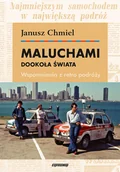 Felietony i reportaże - Maluchami dookoła świata. Wspomnienia z retro podróży - miniaturka - grafika 1