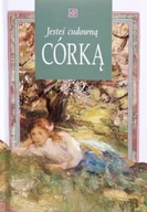 Aforyzmy i sentencje - Jesteś cudowną Córką - miniaturka - grafika 1