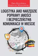 Książki o architekturze - Difin Logistyka jako narzędzie poprawy jakości i bezpieczeństwa komunikacji w mieście Ewa Kulińska, Dariusz Masłowski - miniaturka - grafika 1