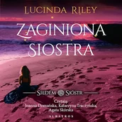 Audiobooki - literatura popularnonaukowa - Zaginiona siostra. Siedem sióstr. Tom 7 Lucinda Riley - miniaturka - grafika 1