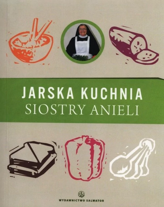 Salwator Jarska kuchnia siostry Anieli - Aniela Garecka