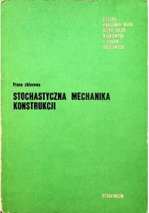 Stochastyczna Mechanika Konstrukcji - Technika - miniaturka - grafika 1