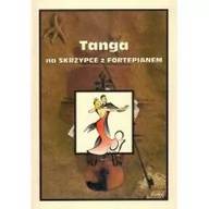 Książki o muzyce - Tanga na skrzypce z fortepianem - miniaturka - grafika 1