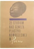 Książki o kulturze i sztuce - Ze studiów nad genezą plastyki nowoczesnej w Polsce - miniaturka - grafika 1