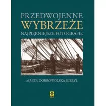 RM Marta Dobrowolska-Kierył Przedwojenne wybrzeże. Najpiękniejsze fotografie - Albumy krajoznawcze - miniaturka - grafika 2