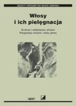 Włosy i Ich Pielęgnacja. Zeszyt Ćwiczeń 1 - Moda i uroda - miniaturka - grafika 1