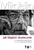 E-booki - biografie - Jak błądzić skutecznie. Prof. Zbigniew Mikołejko w rozmowie z Dorotą Kowalską - miniaturka - grafika 1