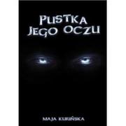 Horror, fantastyka grozy - Wydawnictwo Nowoczesne Pustka jego oczu Maja Kurińska - miniaturka - grafika 1