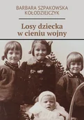 E-booki - literatura polska - Losy dziecka w cieniu wojny - miniaturka - grafika 1