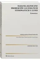 Prawo - Badania kliniczne produktów leczniczych stosowanych u ludzi Komentarz - miniaturka - grafika 1