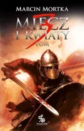 Horror, fantastyka grozy - Miecz i kwiaty. Tom 3 - miniaturka - grafika 1
