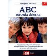 Poradniki dla rodziców - Axel Springer Polska praca zbiorowa ABC zdrowia dziecka. Leksykon zdrowia. Fakt zdrowie 2/2012 - miniaturka - grafika 1