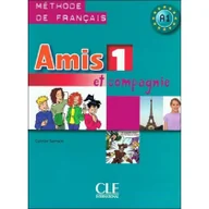 Podręczniki dla gimnazjum - CLE International Amis et compagnie 1 Podręcznik - Colette Samson - miniaturka - grafika 1