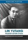 Felietony i reportaże - Lin Yutang Filozof sztuki życia - miniaturka - grafika 1