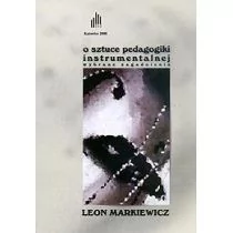 Leon Markiewicz O sztuce pedagogii instrumentalnej Leon Markiewicz - Inna muzyka - miniaturka - grafika 1