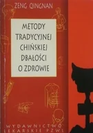 Książki medyczne - Metody tradycyjnej chińskiej dbałości o zdrowie - miniaturka - grafika 1
